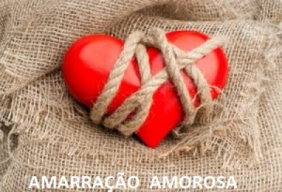 AMARRAÇÃO AMOROSA